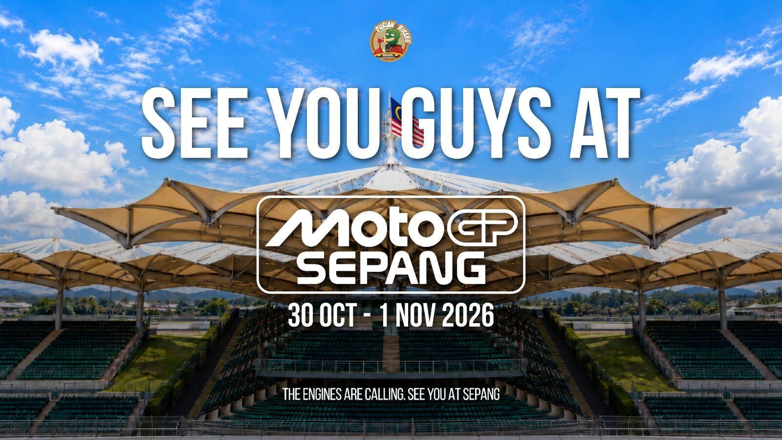 See you at MotoGP Sepang, 30 October to 1 November 2026